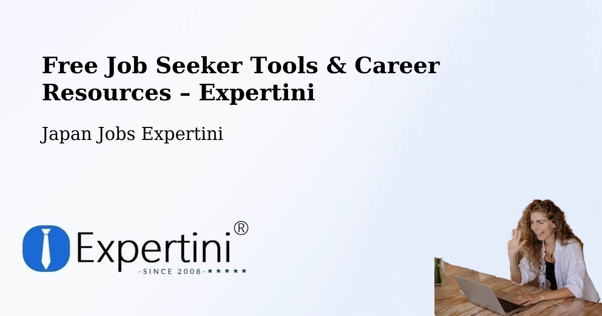 Free Job Seeker Tools & Career Resources – Iwakura Shi - Iwakura Shi, Japan Jobs Expertini